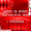 Bass Is Base featuring Syndicate 305