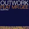 Outwork feat Mr. Gee<br>"Elektro"<br>(Maxi-Download)