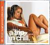 A Trip In Chill: Mixed By DJ Iain